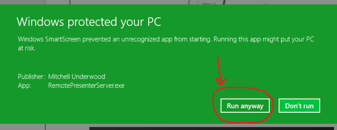 If you get a message saying "Windows protected your PC", click "More Info", then "Run Anyway".
